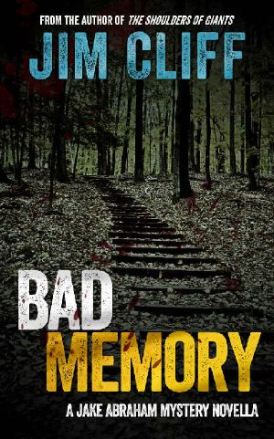 [Jake Abraham Mysteries 02] • Bad Memory